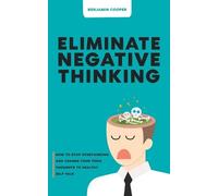 Benjamin Cooper Eliminate Negative Thinking (Tascabile)