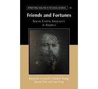 Friends and Fortunes: Social Capital Inequality in America