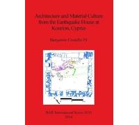 Benjamin Costel Architecture and Material Culture from the Earthquak (Tascabile)