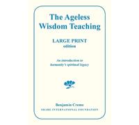 Benjamin Creme The Ageless Wisdom Teaching - Large Print Edition (Tascabile)