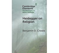 Benjamin D. Crowe Heidegger on Religion (Tascabile)