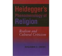 Benjamin D. Crowe Heidegger's Phenomenology of Religion (Tascabile)