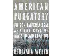 Benjamin D. Weber American Purgatory (Copertina rigida)