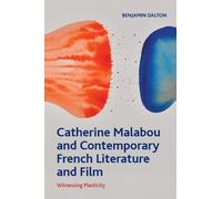 Benjamin Dalton Catherine Malabou and Contemporary French Lit (Copertina rigida)