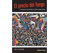 Benjamin Dangl El Precio Del Fuego (Tascabile)