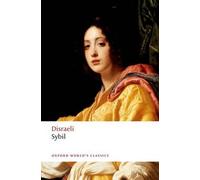 Benjamin Disraeli Sybil (Tascabile) Oxford World's Classics
