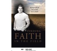 Benjamin Duane Hylden Finding Faith in the Field (Tascabile)