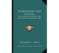 Benjamin E Green Shakespeare And Goethe (Tascabile)