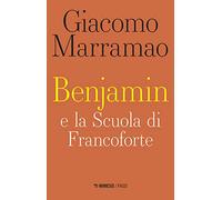 Benjamin e la scuola di Francoforte