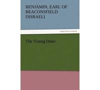 Benjamin Earl of Beaconsfield Disraeli The Young Duke (Tascabile)