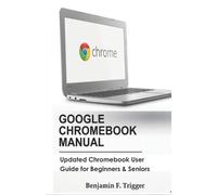 Benjamin F Trigger Google Chromebook Manual (Tascabile)
