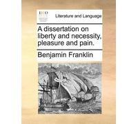 Benjamin Frankl A Dissertation on Liberty and Necessity, Pleasure an (Tascabile)