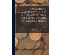 Benjamin Frankl A Practical Summary of the Law and Usage of Bills of (Tascabile)