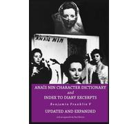 Benjamin Frankl Anais Nin Character Dictionary and Index to Diary Ex (Tascabile)