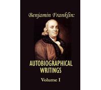 Benjamin Frankl Benjamin Franklin's Autobiographical Writings; Volum (Tascabile)