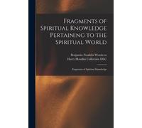 Benjamin Frankl Fragments of Spiritual Knowledge Pertaining to the S (Tascabile)
