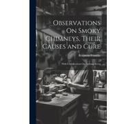 Benjamin Frankl Observations On Smoky Chimneys, Their Causes (Copertina rigida)