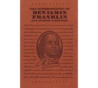 Benjamin Franklin The Autobiography Of Benjamin Franklin And Other Wr Book NUOVO