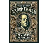Benjamin Frankl The Autobiography of Benjamin Franklin (Colle (Copertina rigida)