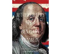 Benjamin Frankl The Autobiography of Benjamin Franklin (Warbler Clas (Tascabile)