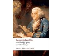 Benjamin Franklin Autobiography and Other Writings (Tascabile)