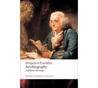 Benjamin Franklin Autobiography and Other Writings (Tascabile)
