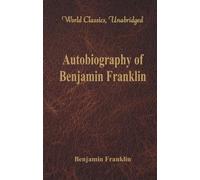 Benjamin Franklin Autobiography of Benjamin Franklin (Tascabile)