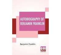 Benjamin Franklin Autobiography Of Benjamin Franklin (Tascabile)