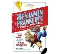 Benjamin Franklin Benjamin Franklin's Wise Words (Copertina rigida) History (US)
