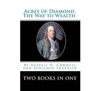 Benjamin Franklin Russell H Conwell Acres Of Diamond. (Tascabile)