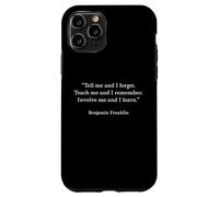 Benjamin Franklin Teach Me And I Remember Citazione Custodia per iPhone 11 Pro