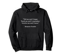Benjamin Franklin Teach Me And I Remember Citazione Felpa con Cappuccio