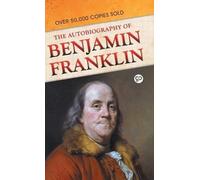 Benjamin Franklin The Autobiography of Benjamin Franklin (00)