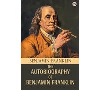 Benjamin Franklin The Autobiography Of Benjamin Franklin (Edition1) (Tascabile)