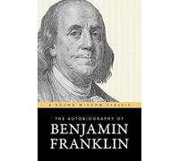 Benjamin Franklin The Autobiography of Benjamin Franklin (Tascabile)