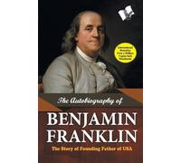 Benjamin Franklin The Autobiography of Benjamin Franklin (Tascabile)