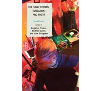 Benjamin Frymer Cultural Studies, Education, and Youth (Copertina rigida)