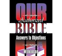 Benjamin George Wilkinson Our Authorized Bible (Tascabile)