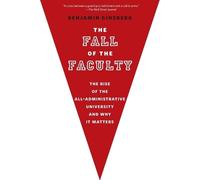 Benjamin Ginsberg The Fall of the Faculty (Tascabile)