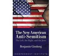Benjamin Ginsberg The New American Anti-Semitism (Copertina rigida)