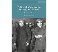 Benjamin Gourisse Political Violence in Turkey, 1975-1980 (Tascabile)
