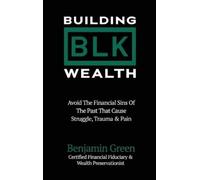 Benjamin Green Building BLK Wealth (Copertina rigida)