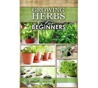 Benjamin Green Growing Herbs for Beginners (Tascabile)