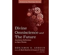 Benjamin H Arbour Divine Omniscience and the Future (Tascabile)