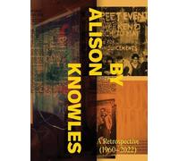 Benjamin H.D. Buchloh By Alison Knowles: A Retrospective (1960-2022) (Tascabile)