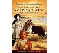Benjamin H. Johnson Making of the American West (Copertina rigida)