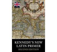Benjamin Hall Kennedy Kennedy's New Latin Primer (Tascabile) Tiger Xenophon