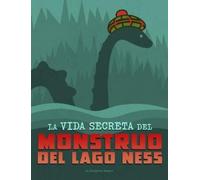 Benjamin Harper La Vida Secreta del Monstruo del Lago Ness (t (Copertina rigida)