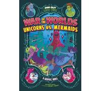 Benjamin Harper War of the Worlds Unicorns vs. Mermaids (Copertina rigida)