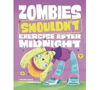 Benjamin Harper Zombies Shouldn't Exercise After Midnight (Copertina rigida)